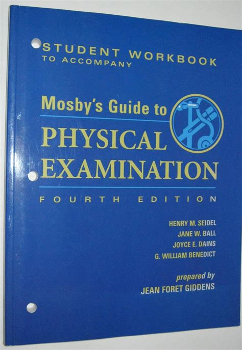 Student workbook to accompany mosbys guide to physical examination 4e. - Student workbook to accompany mosbys guide to physical examination 4e.